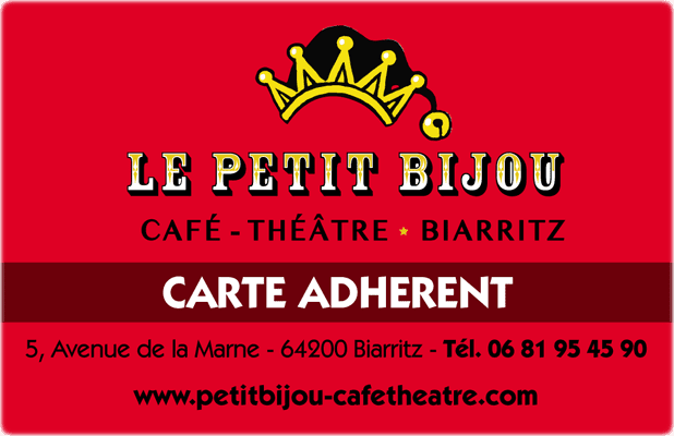Carte de réduction "adhérent" pour le théâtre le petit Bijou à Biarritz