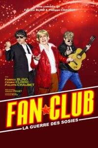 Affiche du spectacle Fan Club, humour au théâtre à biarritz, café théâtre le petit bijou