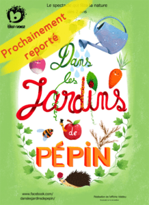 affiche du spectacle pour enfant "Dans les jardins de Pépin" thatre pour enfant à biarritz