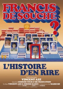 Affiche du spectacle "Francis de souche ?" comédie de Vincent Azé et Jérôme Barou