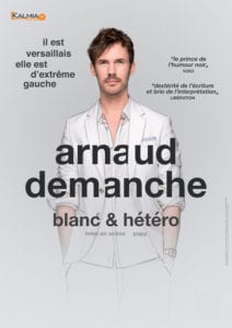 Affiche d'Arnaud Demanche, debout en costume blanc