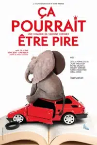 Affiche du spectacle "ça pourrait être pire", un éléphant assis tranquillement sur une voiture en morceaux