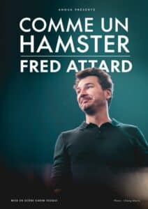 Affiche porttrait de Fred ATTARD dans le one man show comique "comme un hamster"