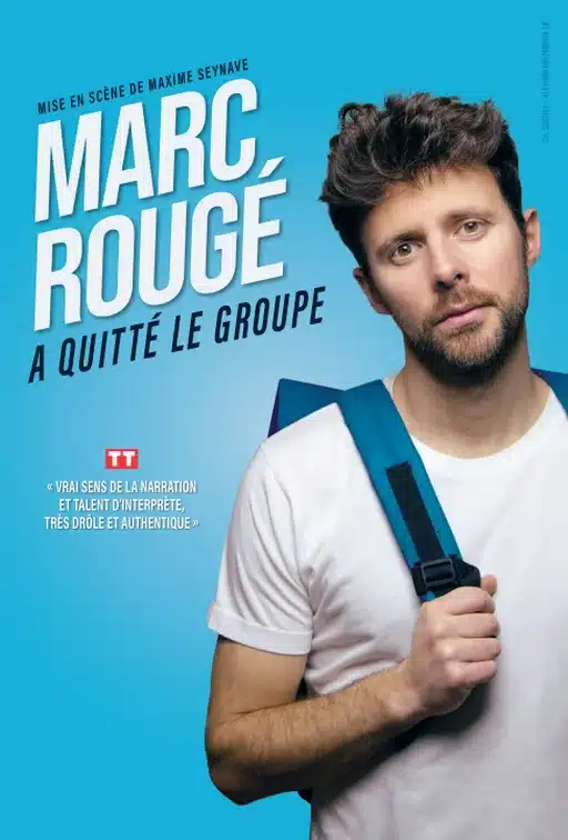 Affiche de "Marc Rougé a quitté le groupe". Lui même sur fond bleu, en tee-shirt blanc, un cartable bleu dans le dos