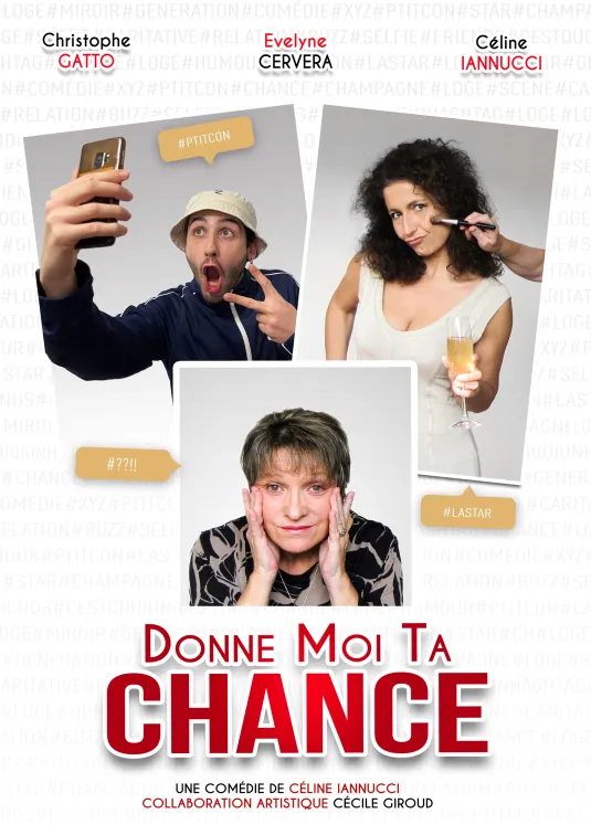 Affiche de "Donne moi ta " chance", un portrait de chacun des trois acteurs disposés en polaroïd.