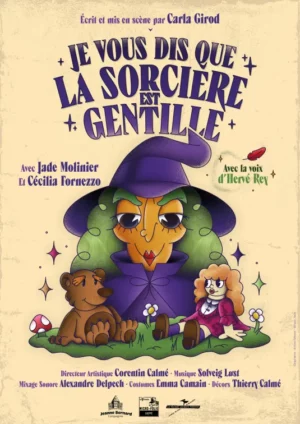 Affiche de la pièce "Je vous dis que la sorcière est gentille". Le dessin d'une sorcière en grand qui regarde un ourson et une poupée assis dans l'herbe
