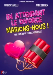 Affiche du boulevard "En attendant le divorce marions nous", dessin d'un cœur allumé et relié à des bâtons de dynamite