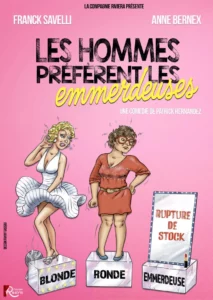 Affiche "Les hommes préfèrent les emmerdeuses" dessin de deux femmes, l'une très blonde, l'autre très ronde, qui regardent furieuses l'absente : l'emmerdeuse !