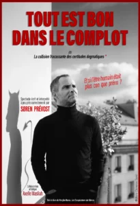 Affiche de "Tout est bon dans le complot", avec un portrait de Soren Prevost très sérieux debout devant un mur blanc .. son ombre est celle d'un diablotin !
