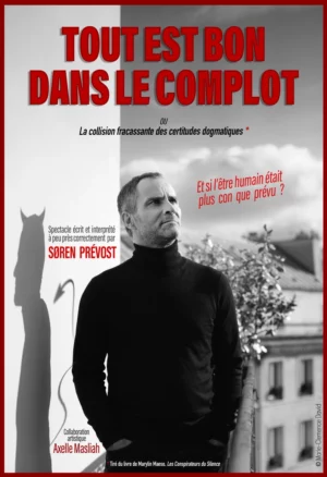 Affiche de "Tout est bon dans le complot", avec un portrait de Soren Prevost très sérieux debout devant un mur blanc .. son ombre est celle d'un diablotin !