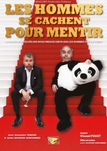 Afiche pour "Les hommes se cachent pour mentir". Deux copains l'air dépité, sont assis sur des marches tapissées de rouges, l'un tient une coupe de champagne à la main, l'autre en costume de Panda à posé la tête de panda sur son genoux gauche ..
