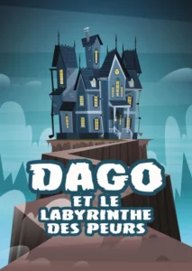 Affiche du spectacle "Dago et le labyrinthe des peurs". Dessin d'un manoir perché sur une colline