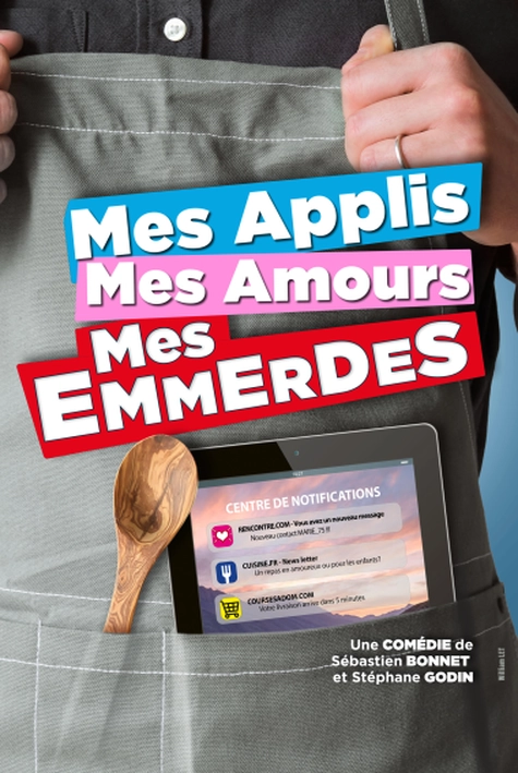 Affiche de mes applis, mes amours, mes emmerdes. Une photo de son torse à lui, puissament équipé d'un tablier de cuisine où l'on aperçoit une tablette et une cuillère en bois