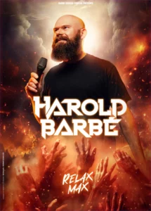 Affiche pur Relax max avec Harold Barbe, une photo de lui devant un fond apocalyptique