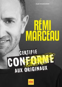 Affiche pou "Certifié conforme aux originaux" avec Rémi Marceau. Portrait de Rémi souriant