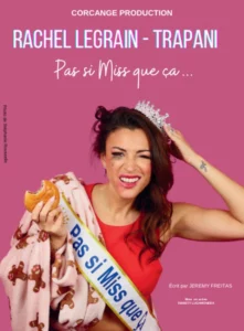 Affiche de "Pas si miss que ça" avec Rachel Legrain-Trapani. Une photo d'elle toute démaquillée, la couronne de travers, riante