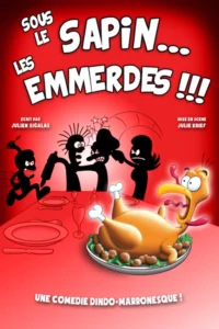 Affioche de "Sous le sapin les emmerdes". Dessin sur fond de rouges, avec des silhoutettes qui s'écharpent devant une dinde aussi cuite qu'inquiète ..