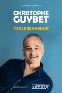Affiche Christophe Guybet pour son seul en scène "C'est le bon moment"