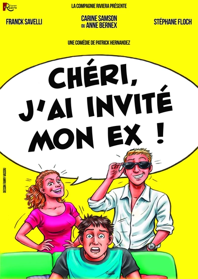 Affiche pour "Chéri j'ai invité mon ex", comme une bulle de BS une homme et un homme debout, un autre homme assis entre eux