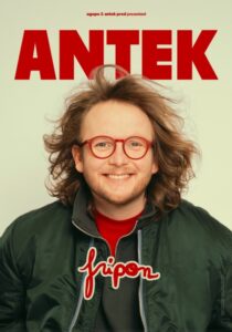 Affiche de Antek pour son spectacle Fripon, sa photo surmontée de son nom en grand, et sous montrée Fripon