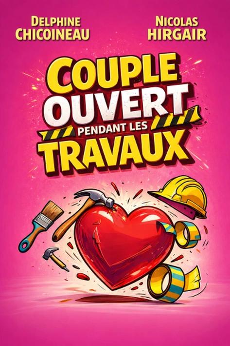 Affiche de "Couple ouvert pendant les travaux". Un coeur vibrant entouré d'outils de chantier