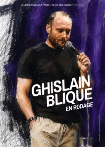 Affiche de Ghsilain Blique pour son nouveau spectacle en rodage, une photo de lui traité au fusain en couleur avec simplement son nom écrit en blanc par dessus